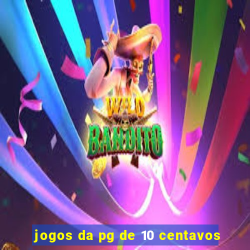 jogos da pg de 10 centavos